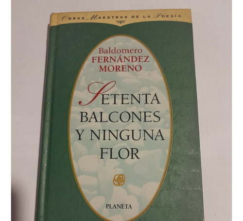 Setenta Balcones Y Ninguna Flor- Fernandez Moreno-a723