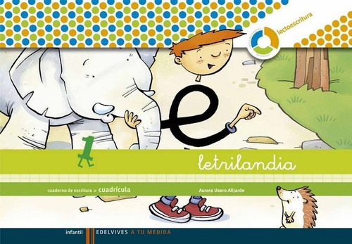 Letrilandia Cuaderno 1 De Escritura (cuadricula), De Usero Alijarde, Aurora. Editorial Edelvives, Tapa Blanda En Español
