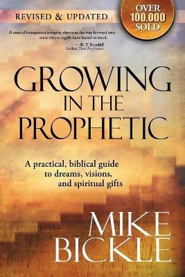 Libro Growing In The Prophetic - Mike Bickle