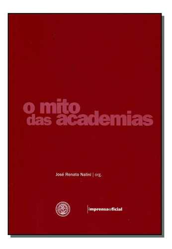 Libro Mito Das Academias O De Nalini Jose Renato (org ) Imp