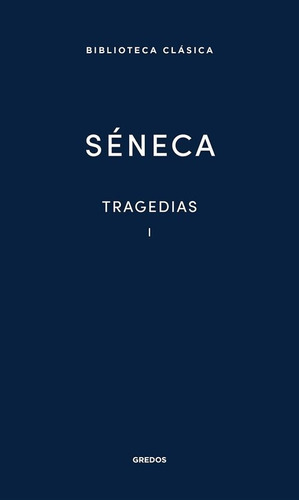 Tragedias  Vol 1  / Seneca