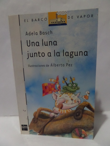 Una Luna Junto A La Laguna - Adela Basch