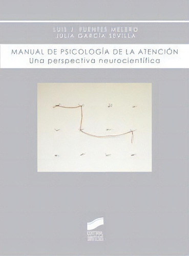 Manual De Psicologãâa De La Atenciãâ³n, De Fuentes Melero, Luis. Editorial Sintesis, Tapa Blanda En Español