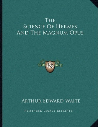 The Science Of Hermes And The Magnum Opus - Professor Art...