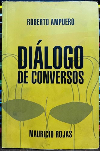 Dialogo De Conversos - Roberto Ampuero Mauricio Rojas