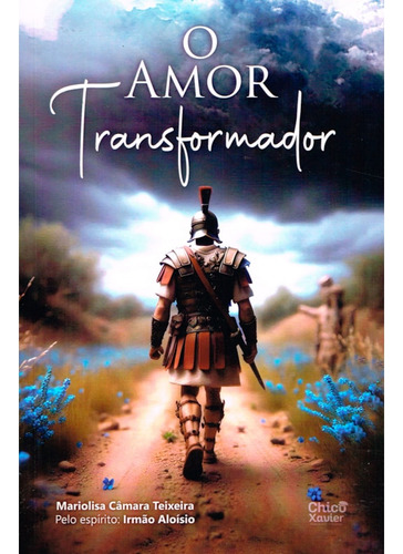 O Amor Transformador: Não Aplica, De Médium: Mariolisa Câmara Teixeira / Ditado Por: Irmão Aloísio. Aplica, Vol. Não Aplica. Editorial Edlecx, Capa Mole, Edição Não Aplica Em Português, 2024