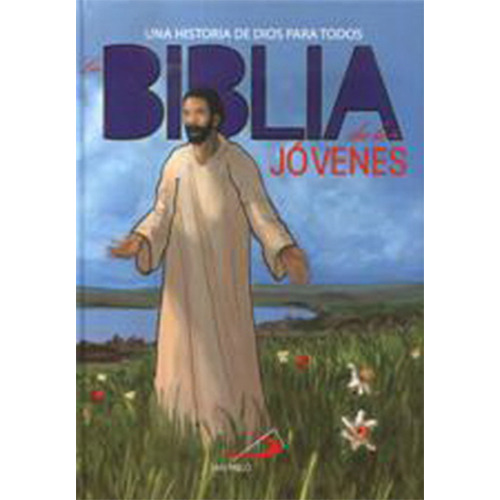 La Biblia De Los Jovenes Una Historia De Dios Para Todos