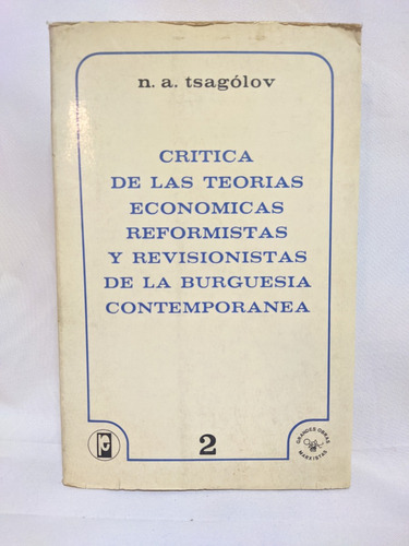 Critica De Las Teorias Economicas Reformistas. N.a. Tsagolov