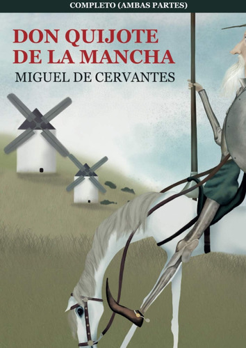 Libro: Don Quijote De La Mancha, Completo (ambas Partes): El