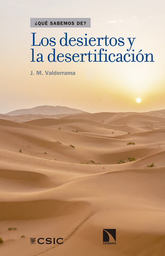 Desiertos Y La Desertificacion,los - Valderrama J M