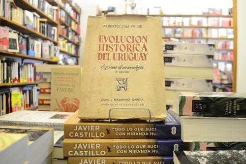 Evolución Histórica Del Uruguay. Alberto Zum Felde. 