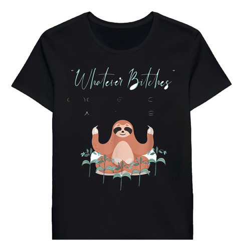 Remera I Was Like Whatever Bitches Meditating Sloth 60174947