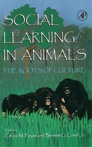 Social Learning In Animals, De Cecilia M. Heyes. Editorial Elsevier Science Publishing Co Inc, Tapa Dura En Inglés