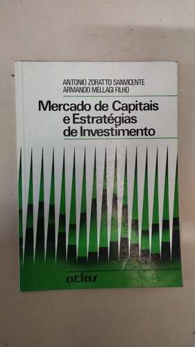 Mercado De Capitais E Estratégias De Investimento