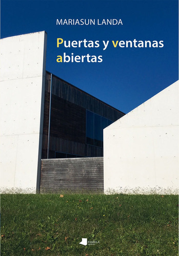 Puertas y ventanas abiertas, de Landa Etxebeste, Mariasun. Editorial Pamiela argitaletxea, tapa blanda en español