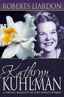 Kathryn Kuhlman - Roberts Liardon (paperback)