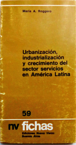 Urbanización, Industrialización Y Crecimiento Del Sector Ser