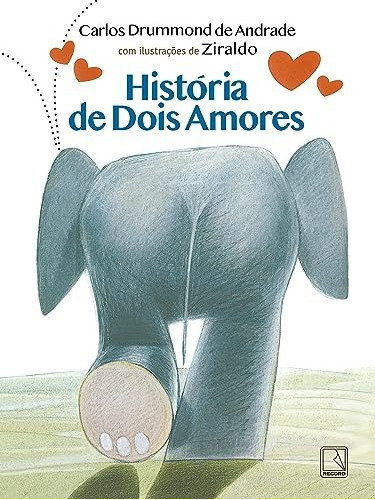 História De Dois Amores - Carlos Drummond De Andrade