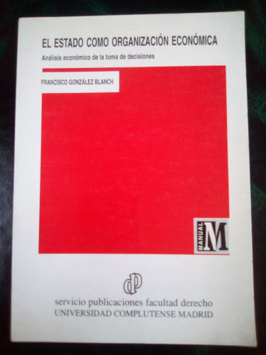 El Estado Como Organización Económica, Por González Blanch