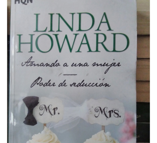 Amando A Una Mujer - Poder De Seducción - Howard Linda - Hqn, De Howard., Vol. 1. Editorial Hqn, Tapa Blanda En Español, 2016