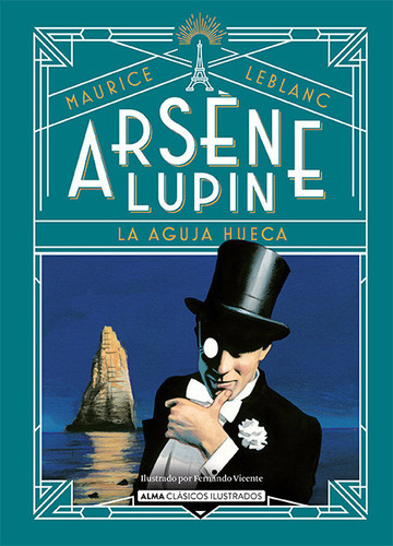 Arsene Lupin La Aguja Hueca, De Leblanc, Maurice. Editorial Alma, Tapa Dura En Español