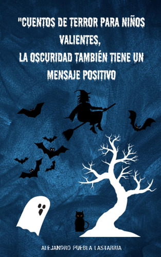 Libro: Cuentos De Terror Para Niños Valientes, La Oscuridad