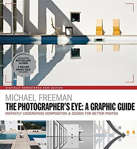 Book : The Photographers Eye A Graphic Guide Instantly...