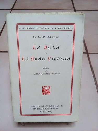 La Bola Y La Gran Ciencia. Emilio Rabasa