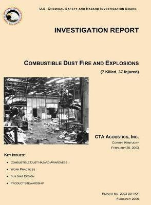 Investigation Report Combustible Dust Fire And Explosions...