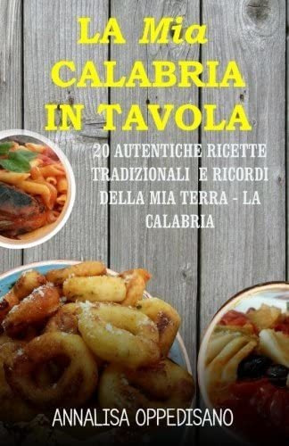 Libro: La Mia Calabria In Tavola: 20 Autentiche Ricette Trad