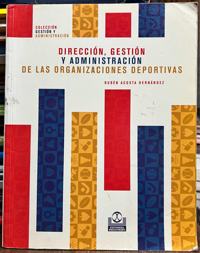 Dirección Gestión Y Administración De Las Organizaciones Dep