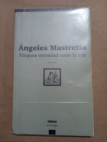 Ninguna Eternidad Como La Mía - Ángeles Mastretta 