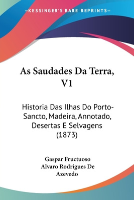 Libro As Saudades Da Terra, V1: Historia Das Ilhas Do Por...