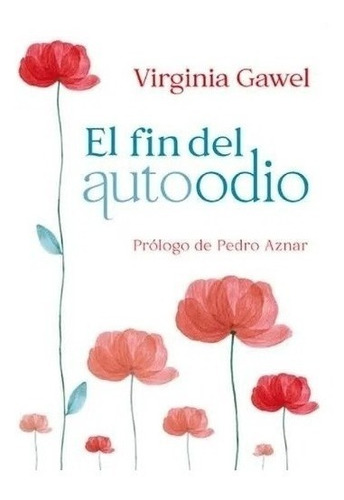 Libro El Fin Del Autoodio - Virginia Gawel