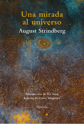 Una Mirada Al Universo, De Strindberg, August. Editorial Siruela, Tapa Blanda En Español