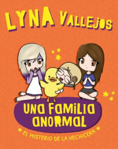 Una familia anormal: El misterio de la hechicera, de Lyna Vallejos. Serie 9585491892, vol. 1. Editorial Penguin Random House, tapa blanda, edición 2023 en español, 2023