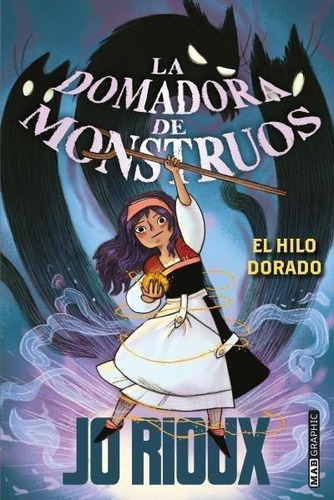 Libro: La Domadora De Monstruos. Rioux, Jo. Mab Graphic