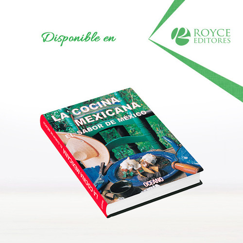 La Cocina Mexicana El Sabor De México