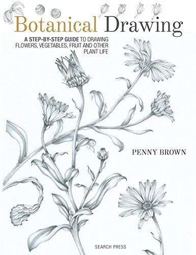 Book : Botanical Drawing A Step-by-step Guide To Drawing...