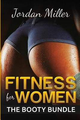 Libro Fitness For Women: The Booty Bundle - Miller, Jordan