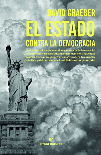 El Estado Contra La Democracia - David Graeber