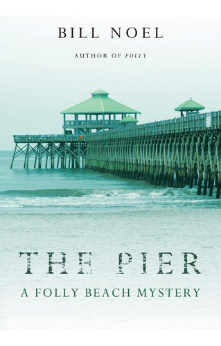 Libro En Inglés: The Pier: A Folly Beach Mystery