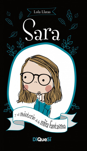 Libro Sara Y El Misterio De La Niña Fantasma - Llatas, Lola