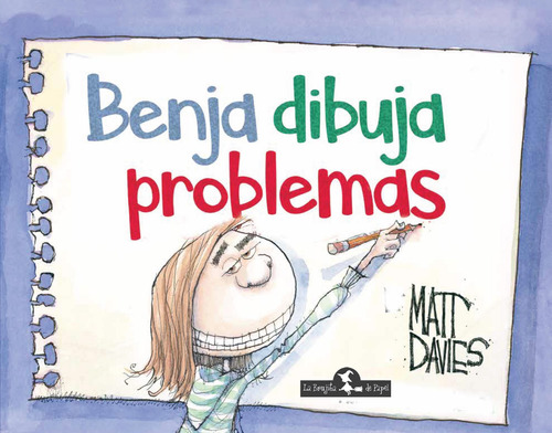 Libro Benja Dibuja Problemas - Davies, Matt