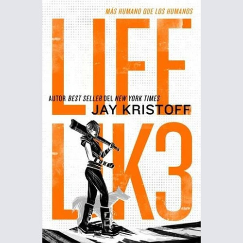 Lifel1k3: Mas Humano Que Los Humanos, Libro