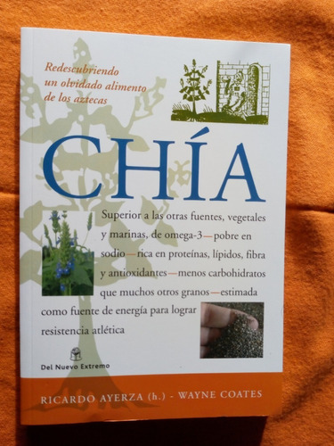 Chia - Alimento Superior- R. Ayerza/ Wayne Coates- Impecable