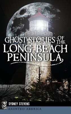 Libro Ghost Stories Of The Long Beach Peninsula - Stevens...