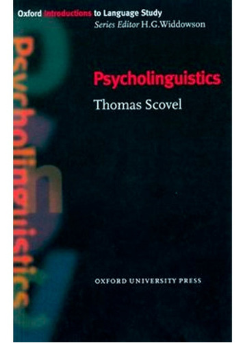 Psycholinguistics Thomas Scovel, De Thomas Scovel. Editorial Oxford University Press, Tapa Blanda En Inglés, 1998