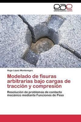 Modelado De Fisuras Arbitrarias Bajo Cargas De Tracci N Y...