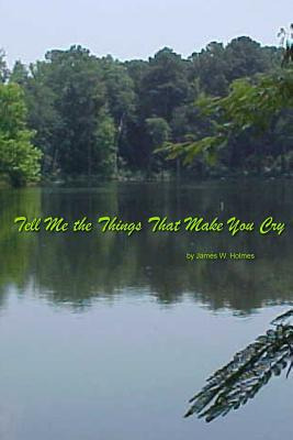 Libro Tell Me The Things That Make You Cry - Holmes, Jame...